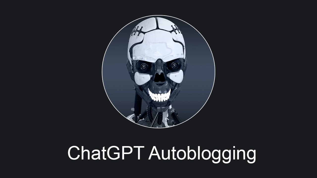 ChatGPT Autoblogging